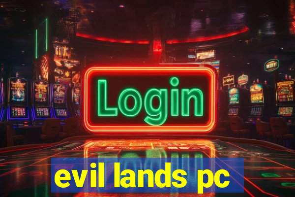 evil lands pc